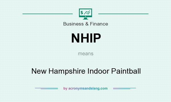 What does NHIP mean? It stands for New Hampshire Indoor Paintball