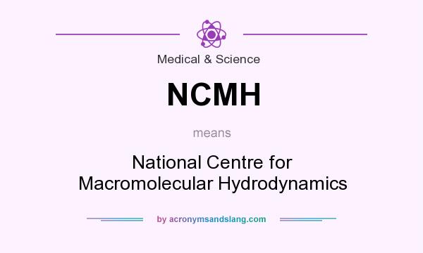 What does NCMH mean? It stands for National Centre for Macromolecular Hydrodynamics