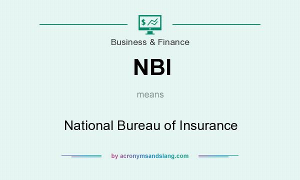 What does NBI mean? It stands for National Bureau of Insurance
