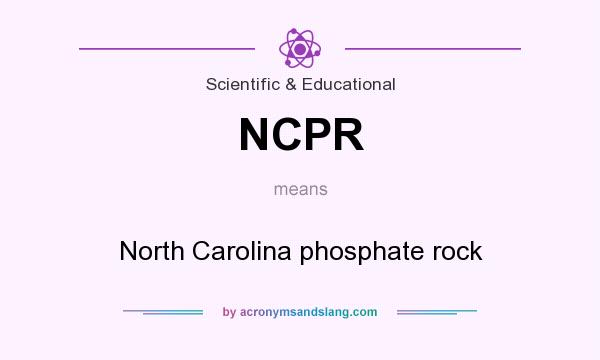 What does NCPR mean? It stands for North Carolina phosphate rock