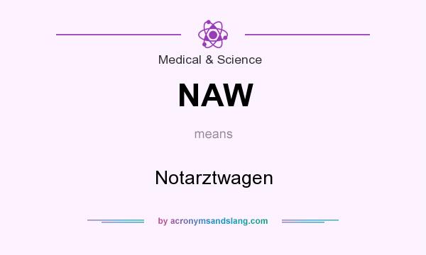 What does NAW mean? It stands for Notarztwagen