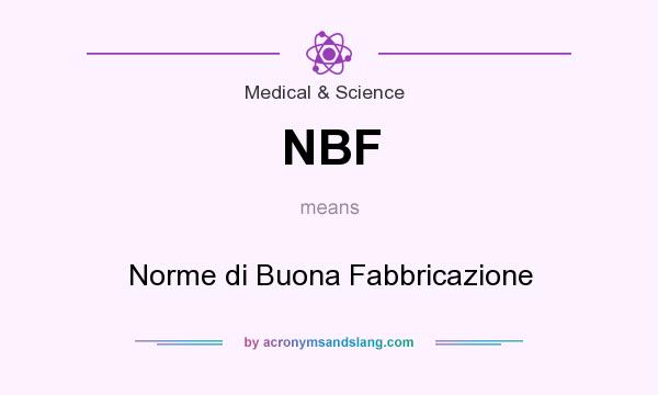 What does NBF mean? It stands for Norme di Buona Fabbricazione