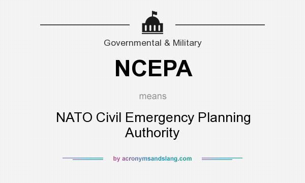 What does NCEPA mean? It stands for NATO Civil Emergency Planning Authority