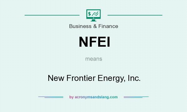 What does NFEI mean? It stands for New Frontier Energy, Inc.