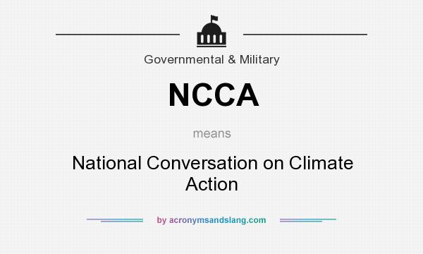 What does NCCA mean? It stands for National Conversation on Climate Action