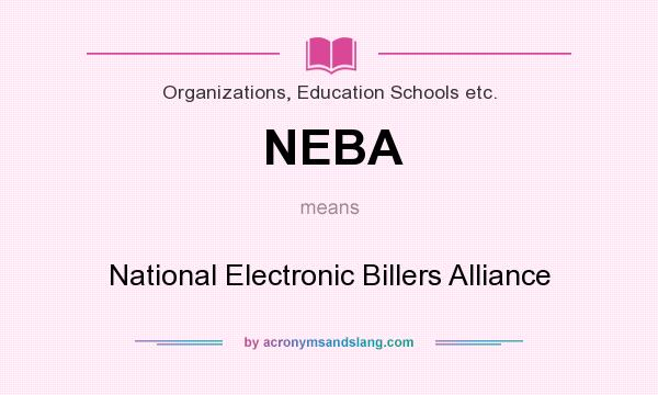 What does NEBA mean? It stands for National Electronic Billers Alliance