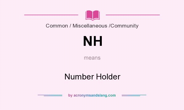 What does NH mean? It stands for Number Holder