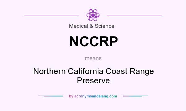 What does NCCRP mean? It stands for Northern California Coast Range Preserve