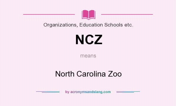 What does NCZ mean? It stands for North Carolina Zoo