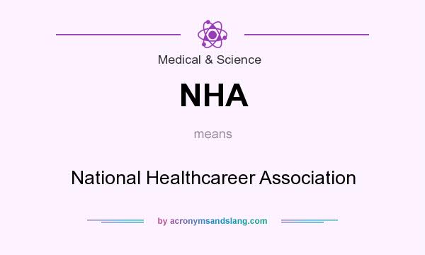What does NHA mean? It stands for National Healthcareer Association
