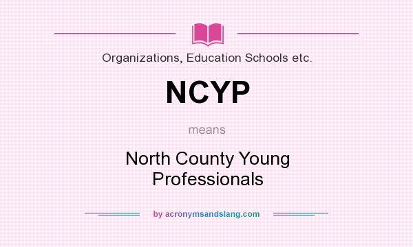 What does NCYP mean? It stands for North County Young Professionals