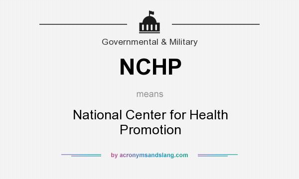 What does NCHP mean? It stands for National Center for Health Promotion