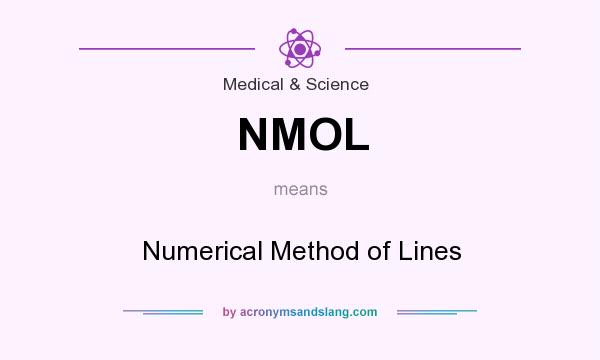 What does NMOL mean? It stands for Numerical Method of Lines