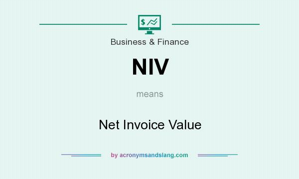 What does NIV mean? It stands for Net Invoice Value