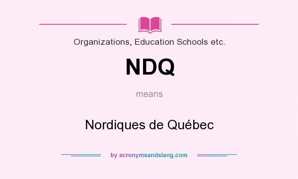 What does NDQ mean? It stands for Nordiques de Québec