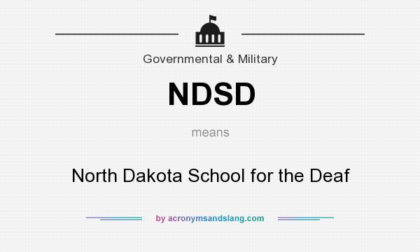 What does NDSD mean? It stands for North Dakota School for the Deaf