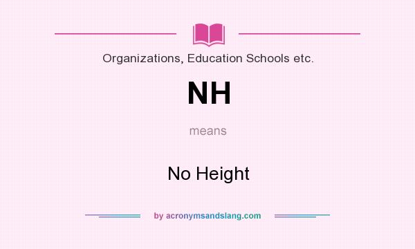 What does NH mean? It stands for No Height