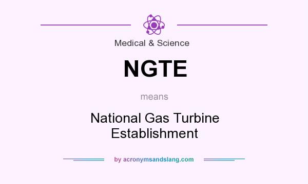 What does NGTE mean? It stands for National Gas Turbine Establishment