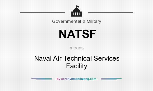 What does NATSF mean? It stands for Naval Air Technical Services Facility