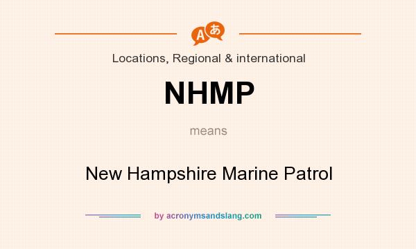 What does NHMP mean? It stands for New Hampshire Marine Patrol