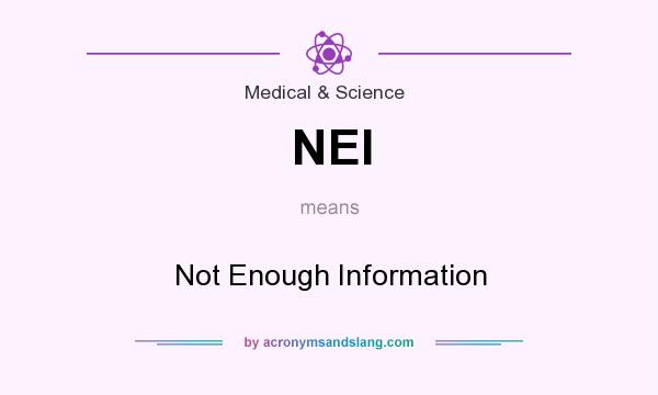 What does NEI mean? It stands for Not Enough Information