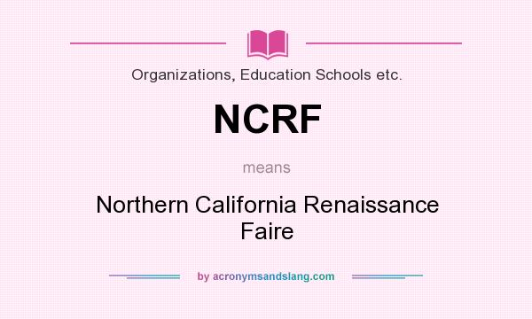 What does NCRF mean? It stands for Northern California Renaissance Faire