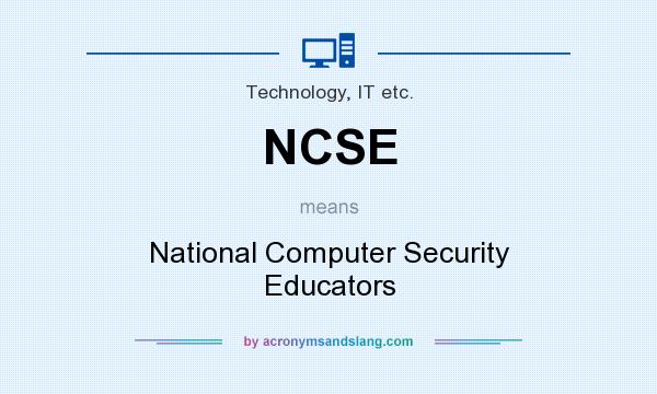 What does NCSE mean? It stands for National Computer Security Educators