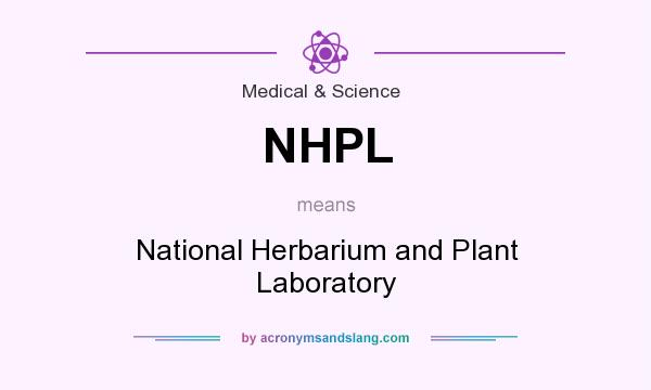What does NHPL mean? It stands for National Herbarium and Plant Laboratory