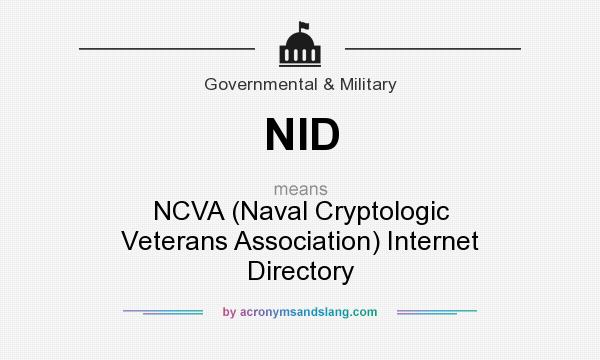 What does NID mean? It stands for NCVA (Naval Cryptologic Veterans Association) Internet Directory