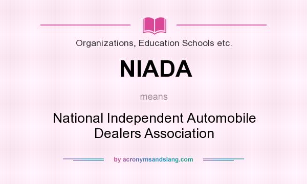 What does NIADA mean? It stands for National Independent Automobile Dealers Association