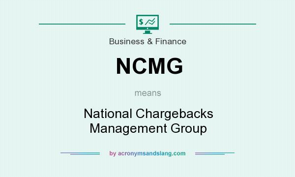 What does NCMG mean? It stands for National Chargebacks Management Group