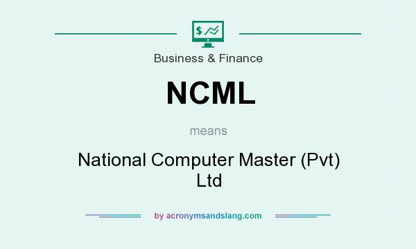 What does NCML mean? It stands for National Computer Master (Pvt) Ltd