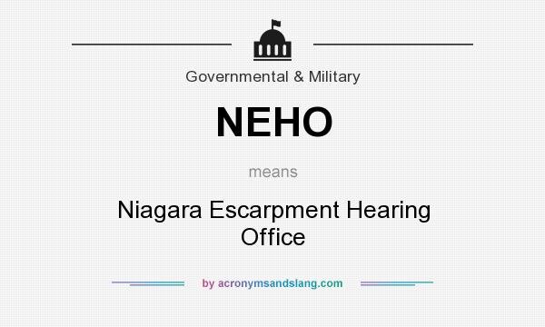 What does NEHO mean? It stands for Niagara Escarpment Hearing Office