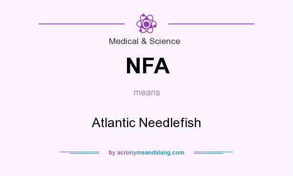 What does NFA mean? It stands for Atlantic Needlefish