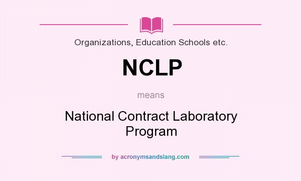 What does NCLP mean? It stands for National Contract Laboratory Program