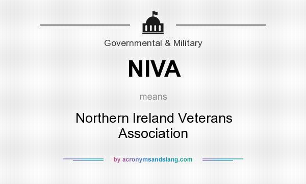 What does NIVA mean? It stands for Northern Ireland Veterans Association