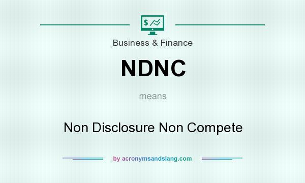 What does NDNC mean? It stands for Non Disclosure Non Compete