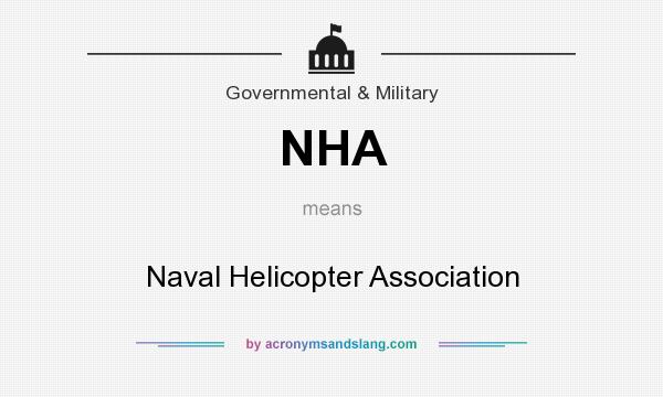 What does NHA mean? It stands for Naval Helicopter Association