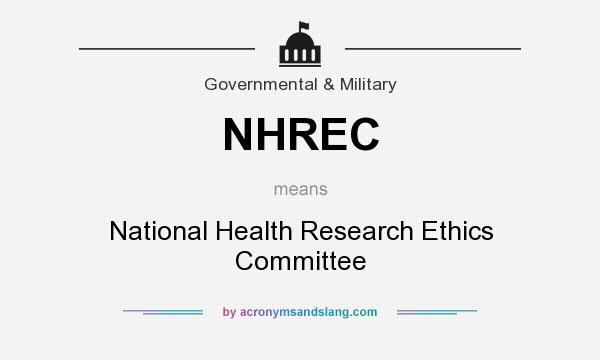 What does NHREC mean? It stands for National Health Research Ethics Committee