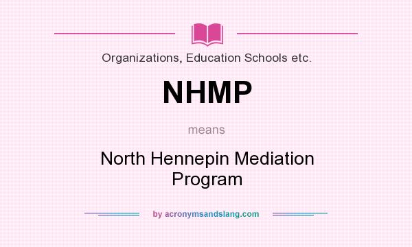 What does NHMP mean? It stands for North Hennepin Mediation Program