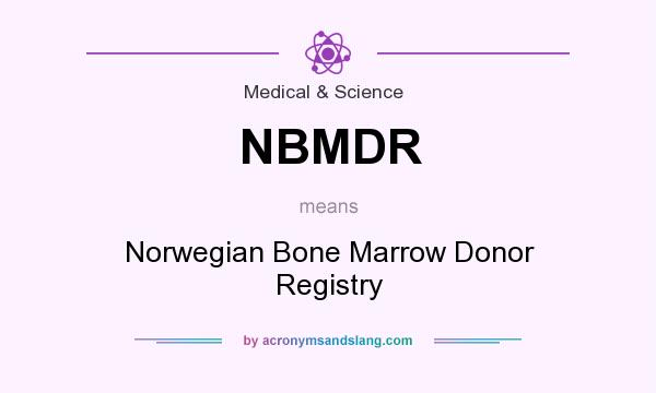 What does NBMDR mean? It stands for Norwegian Bone Marrow Donor Registry