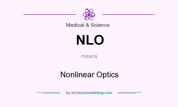 What does NLO mean? It stands for Nonlinear Optics