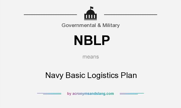 What does NBLP mean? It stands for Navy Basic Logistics Plan