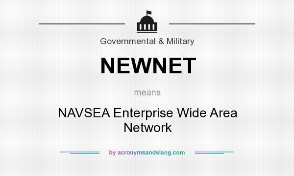 What does NEWNET mean? It stands for NAVSEA Enterprise Wide Area Network