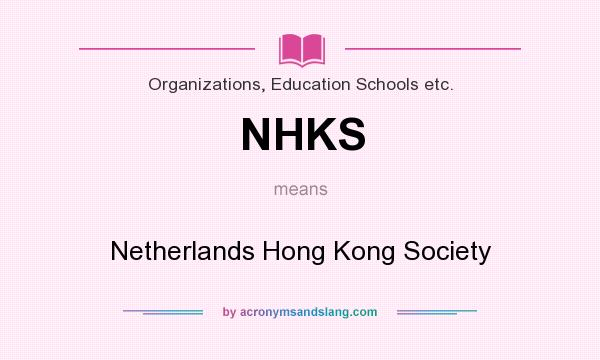 What does NHKS mean? It stands for Netherlands Hong Kong Society