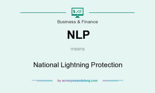 What does NLP mean? It stands for National Lightning Protection