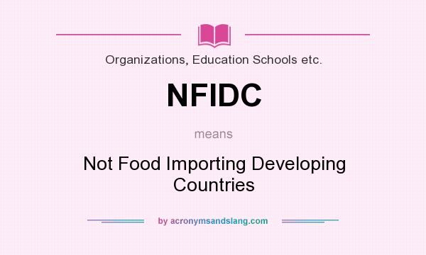 What does NFIDC mean? It stands for Not Food Importing Developing Countries