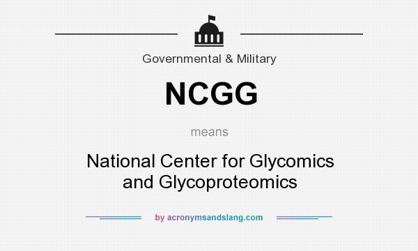 What does NCGG mean? It stands for National Center for Glycomics and Glycoproteomics