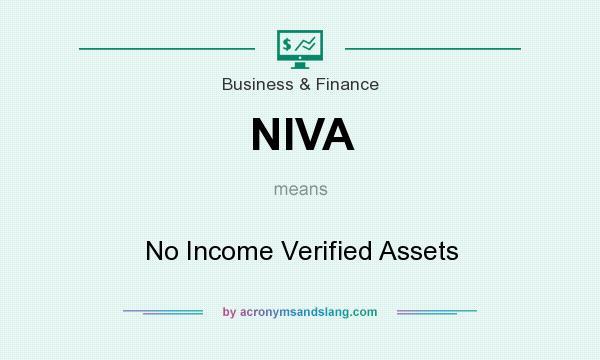 What does NIVA mean? It stands for No Income Verified Assets
