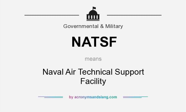 What does NATSF mean? It stands for Naval Air Technical Support Facility